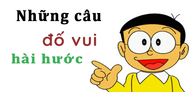 Top 1000+ những câu đố vui hài hước, hại não có kèm đáp án hay nhất 2023