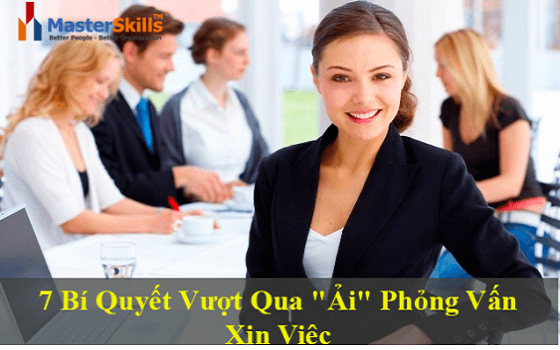 7 Kỹ năng quan trọng trả lời phỏng vấn xin việc