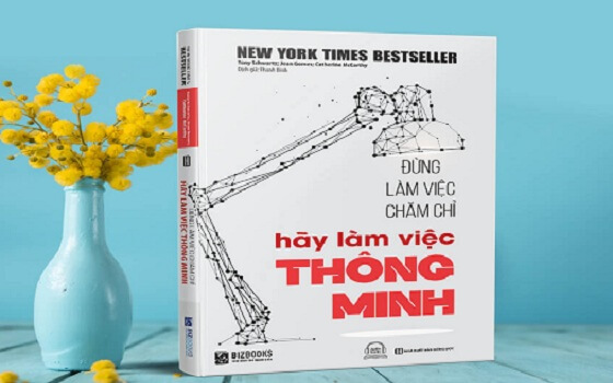 Review Sách Đừng Làm Việc Chăm Chỉ Hãy Làm Việc Thông Minh - Tony Schwartz