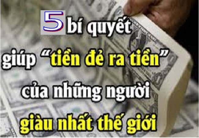 Chia sẻ 5 bí quyết "vàng" để "tiền lại đẻ ra tiền"