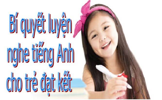 Phương Pháp Rèn Luyện Kỹ Năng Tiếng Anh Cho Trẻ Bằng Cách Nghe Truyện Tiếng Anh